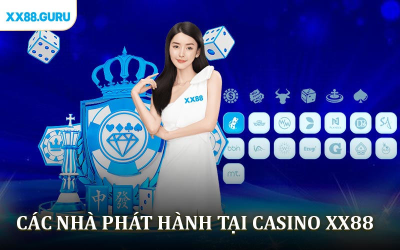 Các Nhà Phát Hành Hàng Đầu Tại Casino XX88