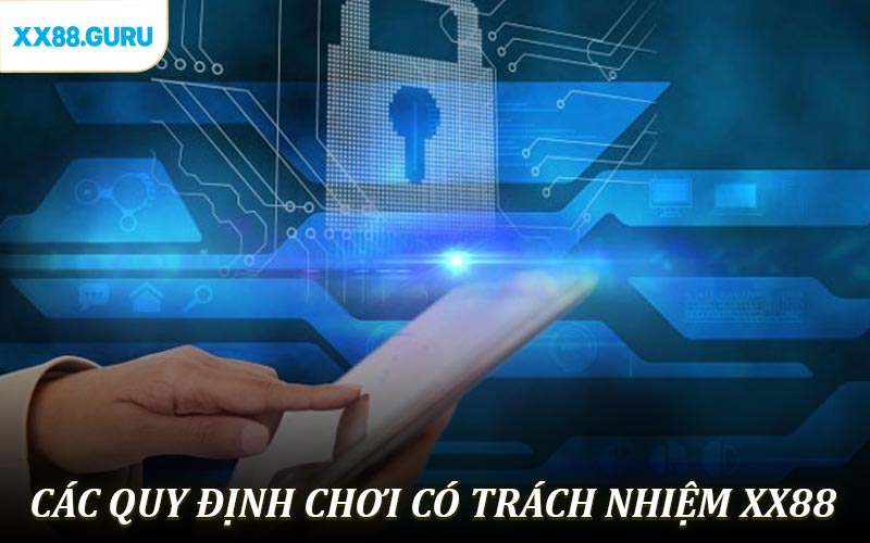 Các quy định chơi có trách nhiệm XX88