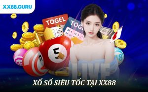 Xổ Số Siêu Tốc - Trúng Lớn Chỉ Trong Nháy Mắt Tại XX88